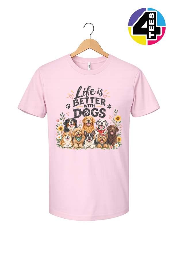 Life Is Better With Dogs Tee