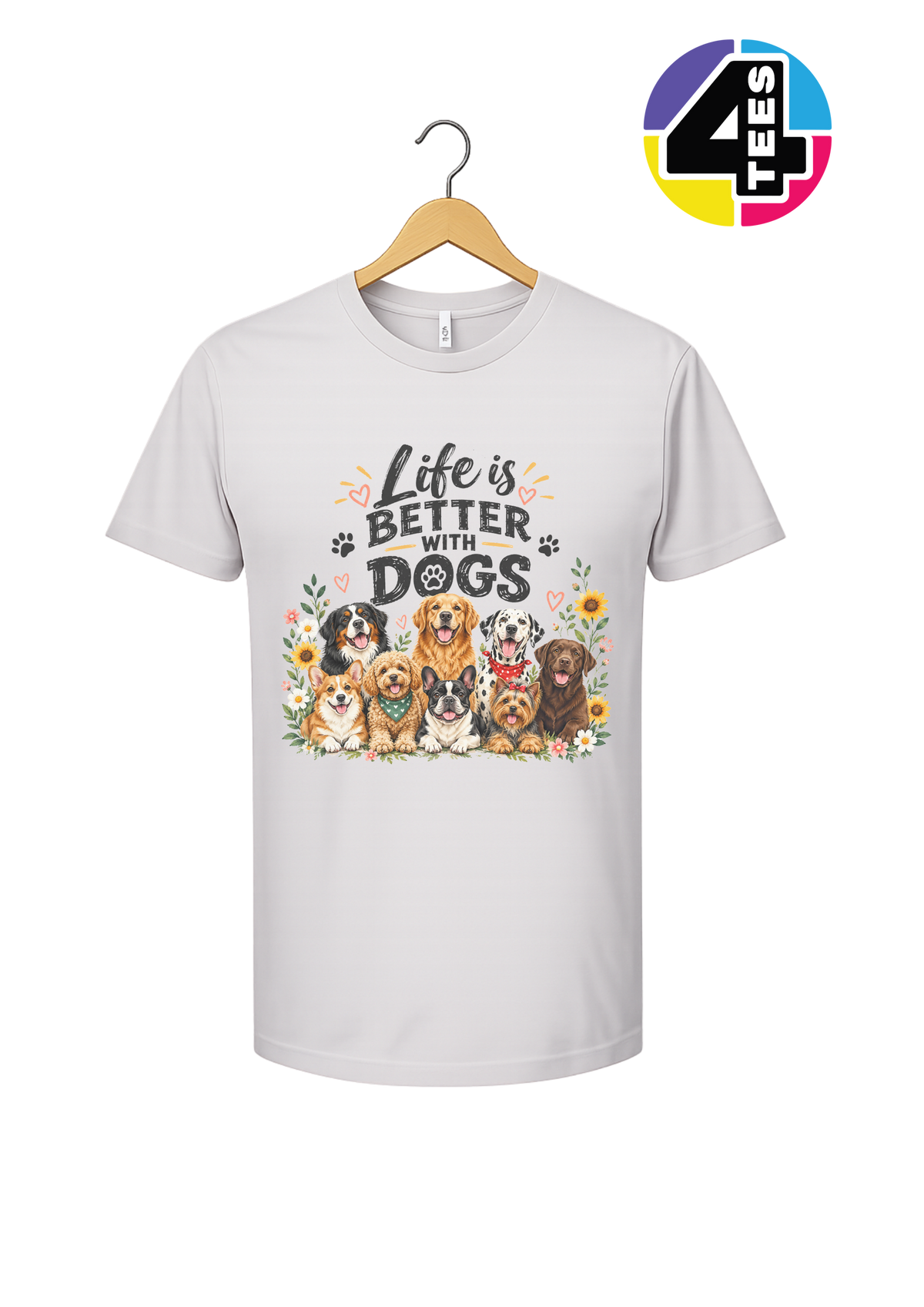 Life Is Better With Dogs Tee