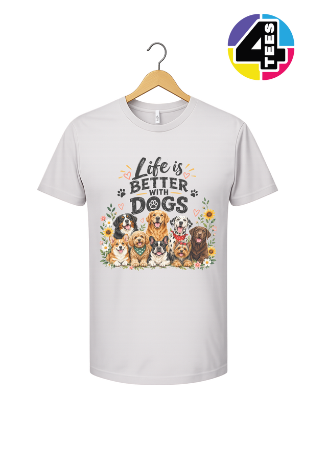 Life Is Better With Dogs Tee
