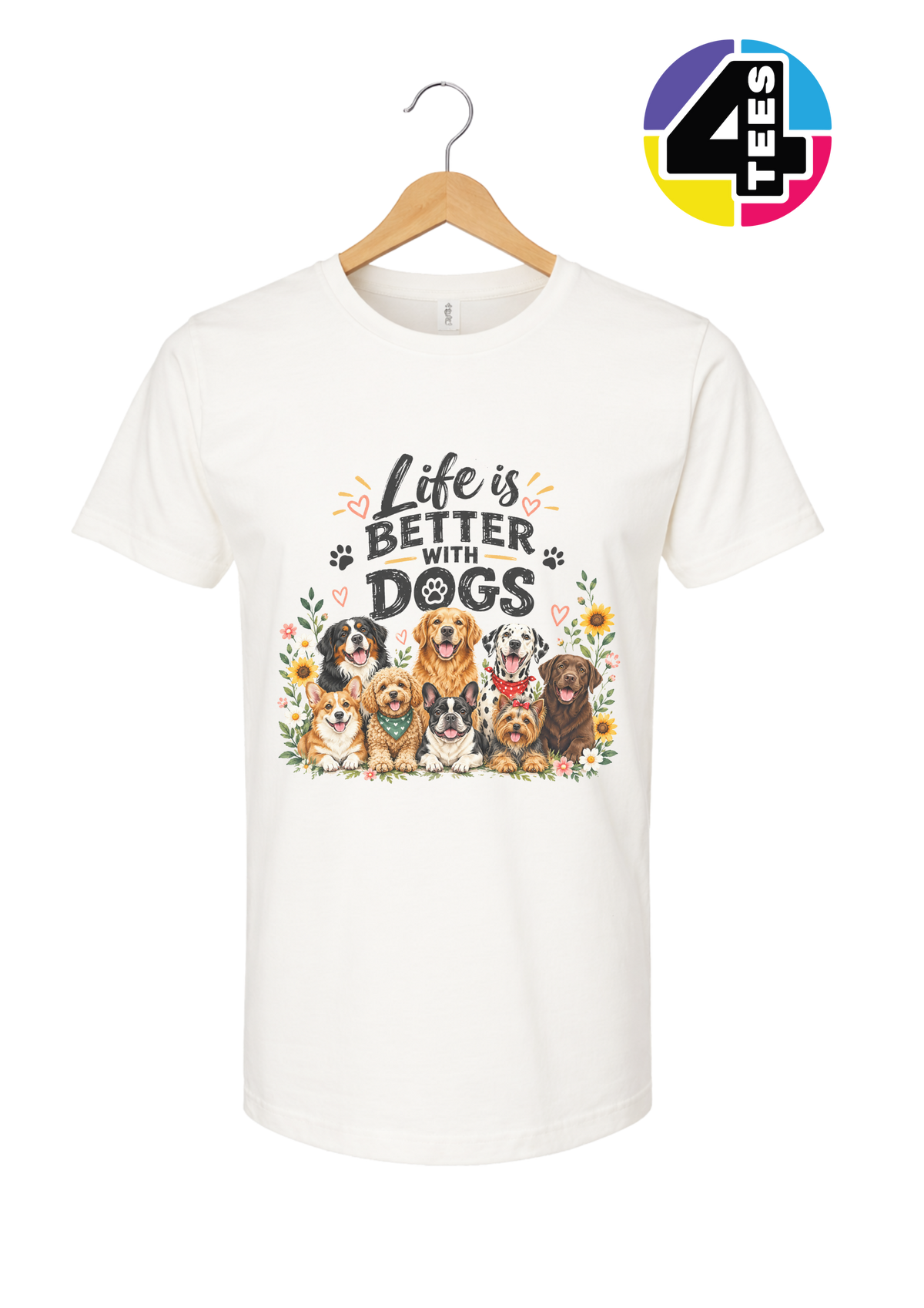 Life Is Better With Dogs Tee