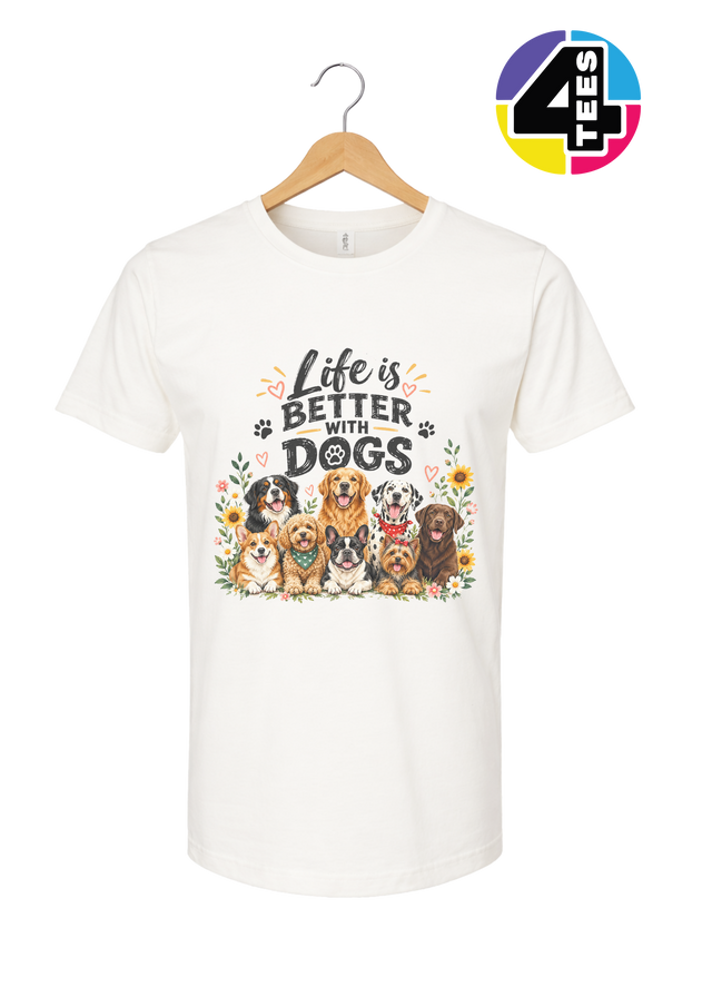 Life Is Better With Dogs Tee