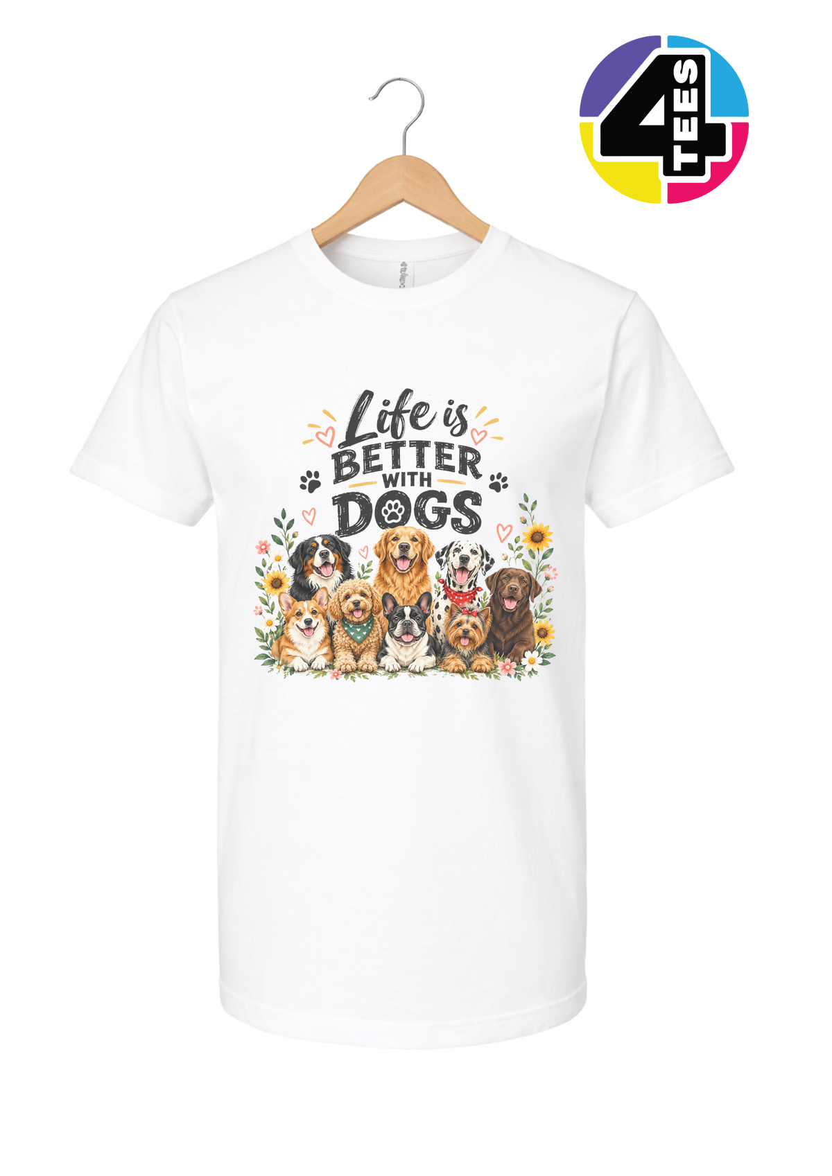 Life Is Better With Dogs Tee