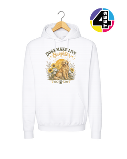 Dogs Make Life Brighter Hoodie