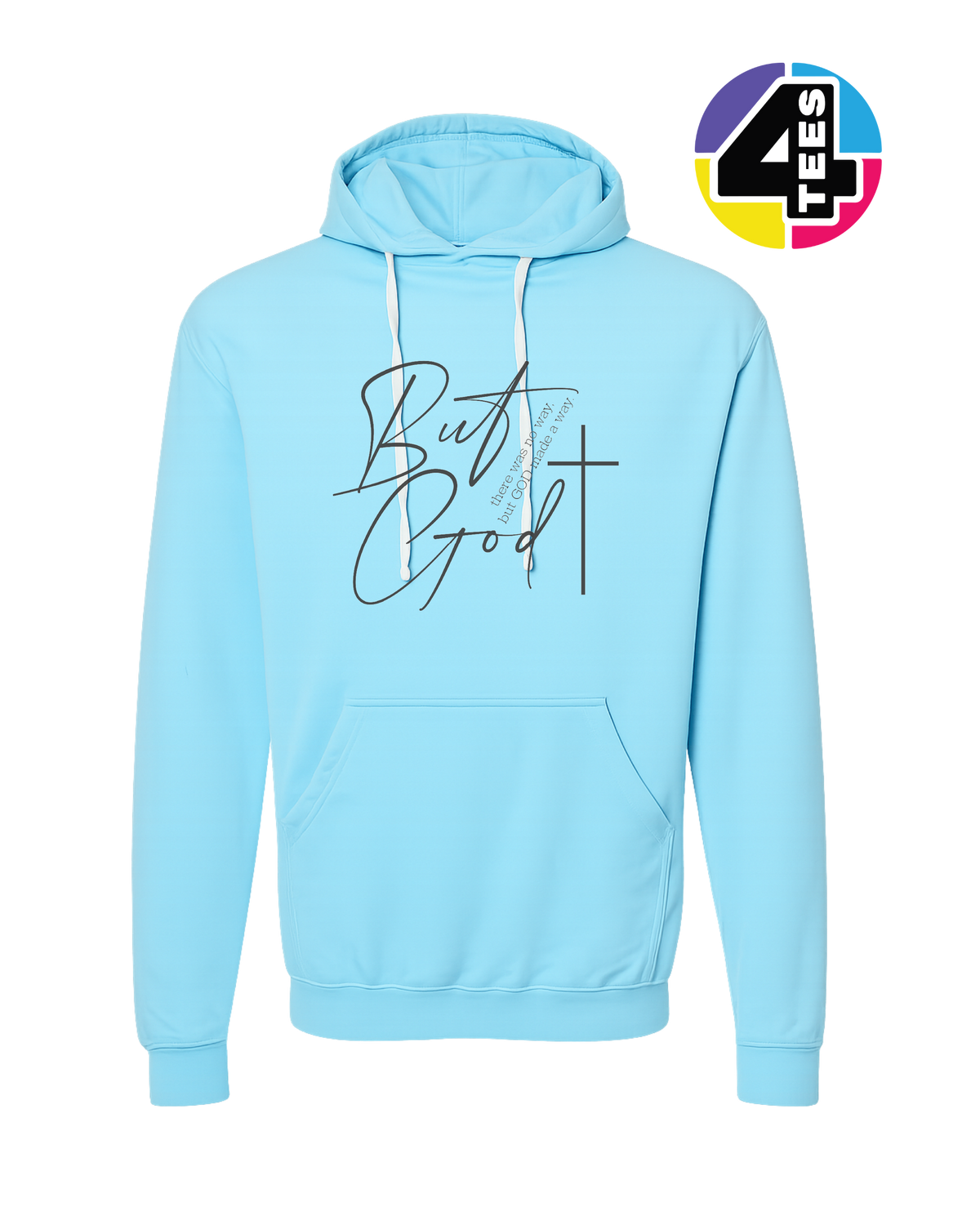 But God Made a Way Hoodie