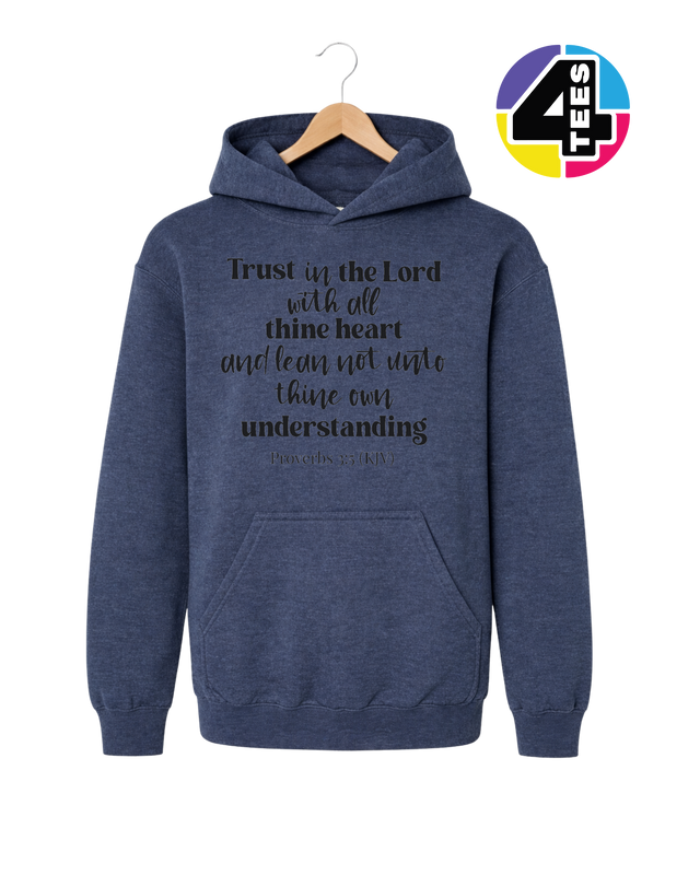 Trust in the Lord Proverbs 3:5 Youth Hoodie