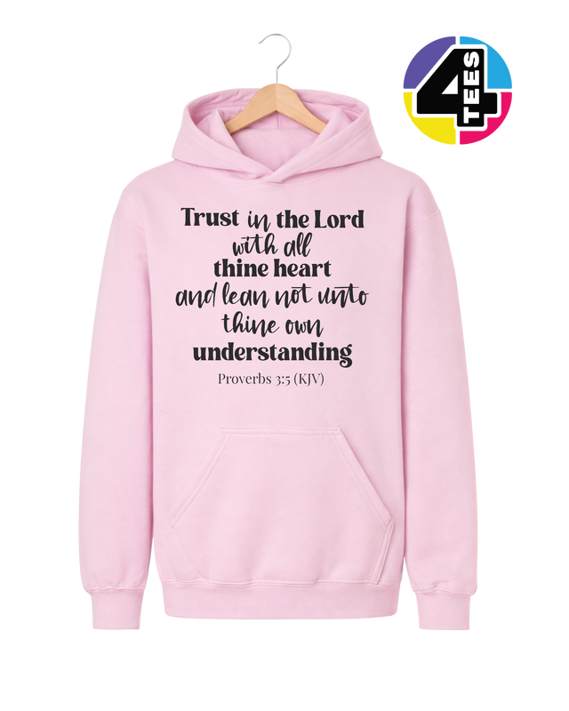 Trust in the Lord Proverbs 3:5 Youth Hoodie