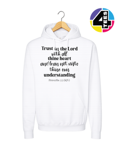 Trust in the Lord Proverbs 3:5 Hoodie