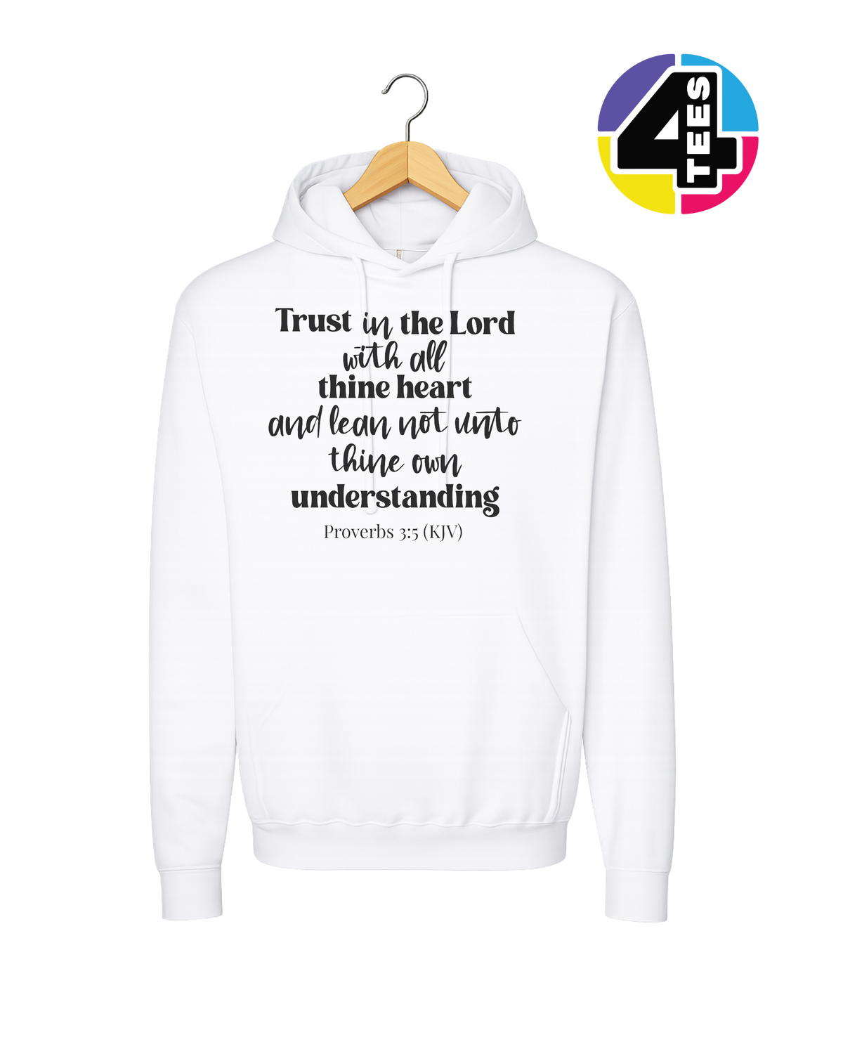 Trust in the Lord Proverbs 3:5 Hoodie
