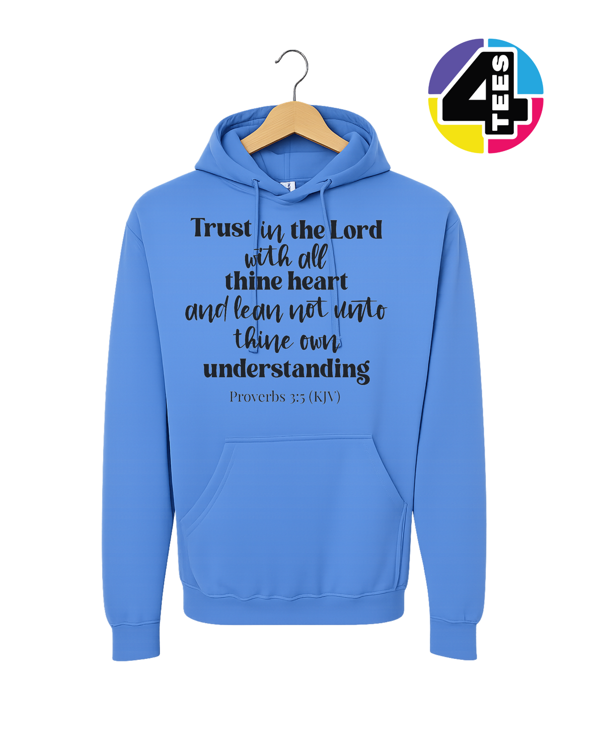Trust in the Lord Proverbs 3:5 Hoodie