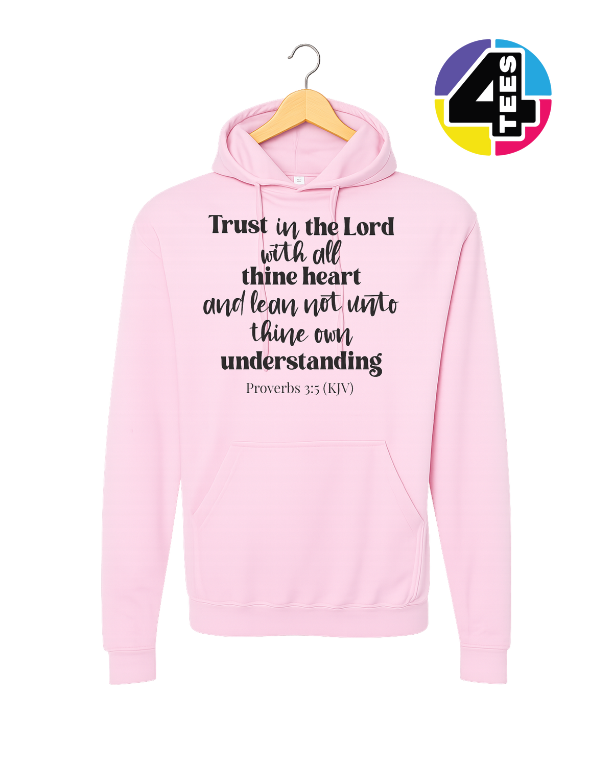 Trust in the Lord Proverbs 3:5 Hoodie