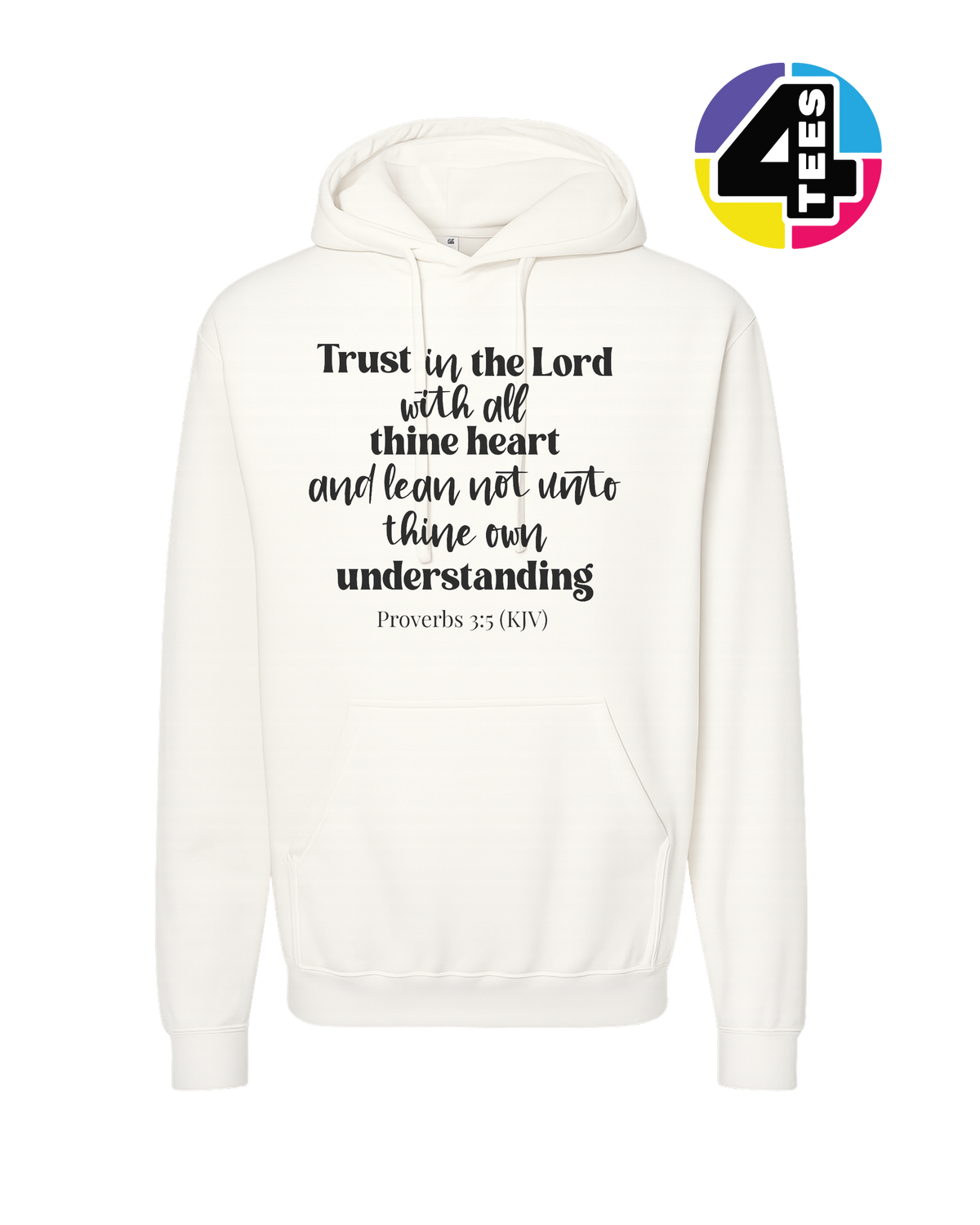 Trust in the Lord Proverbs 3:5 Hoodie