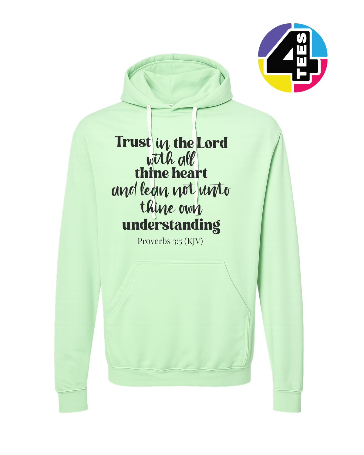 Trust in the Lord Proverbs 3:5 Hoodie