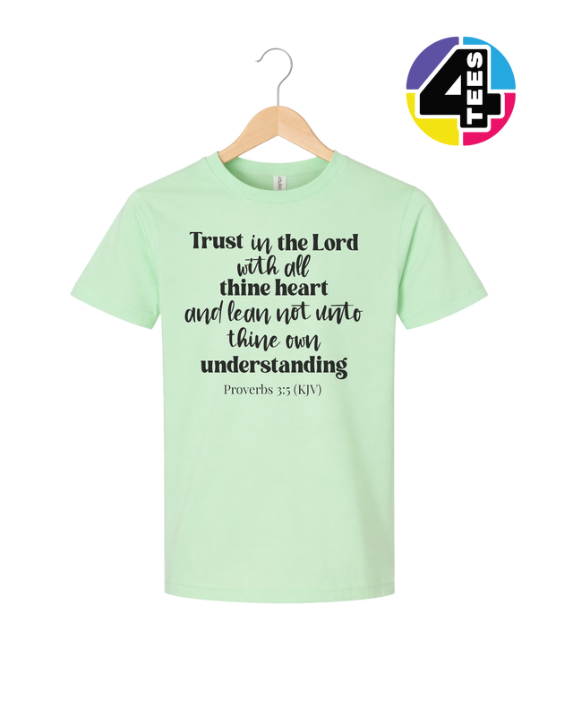 Trust in the Lord Proverbs 3:5 Youth Tee
