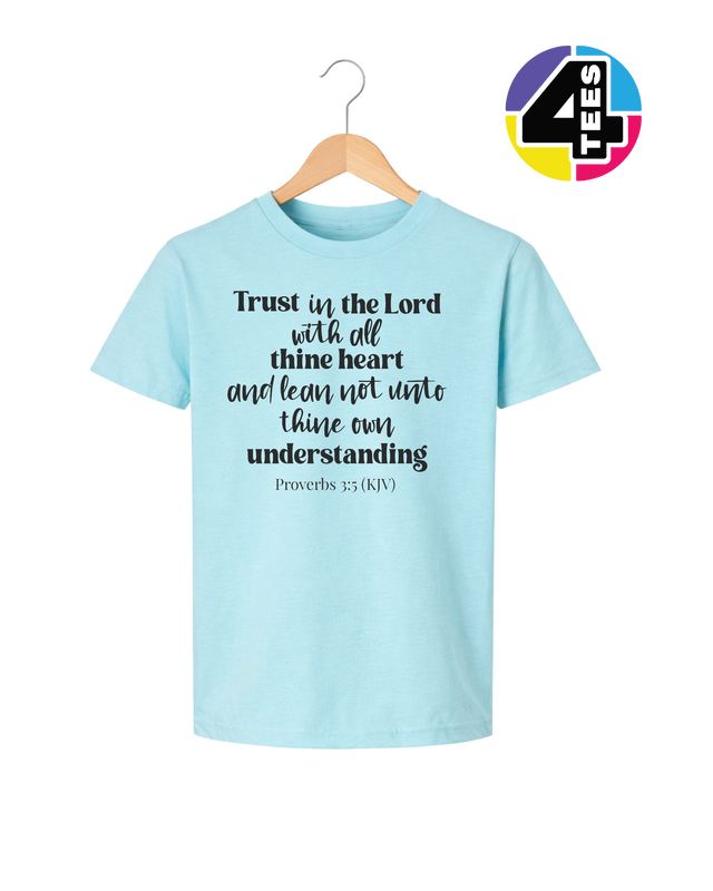 Trust in the Lord Proverbs 3:5 Youth Tee
