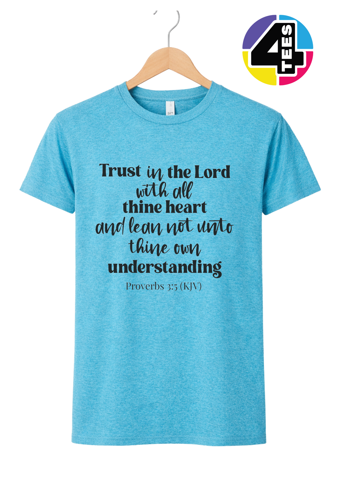 Trust in the Lord Proverbs 3:5 Tee