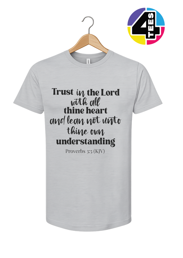 Trust in the Lord Proverbs 3:5 Tee