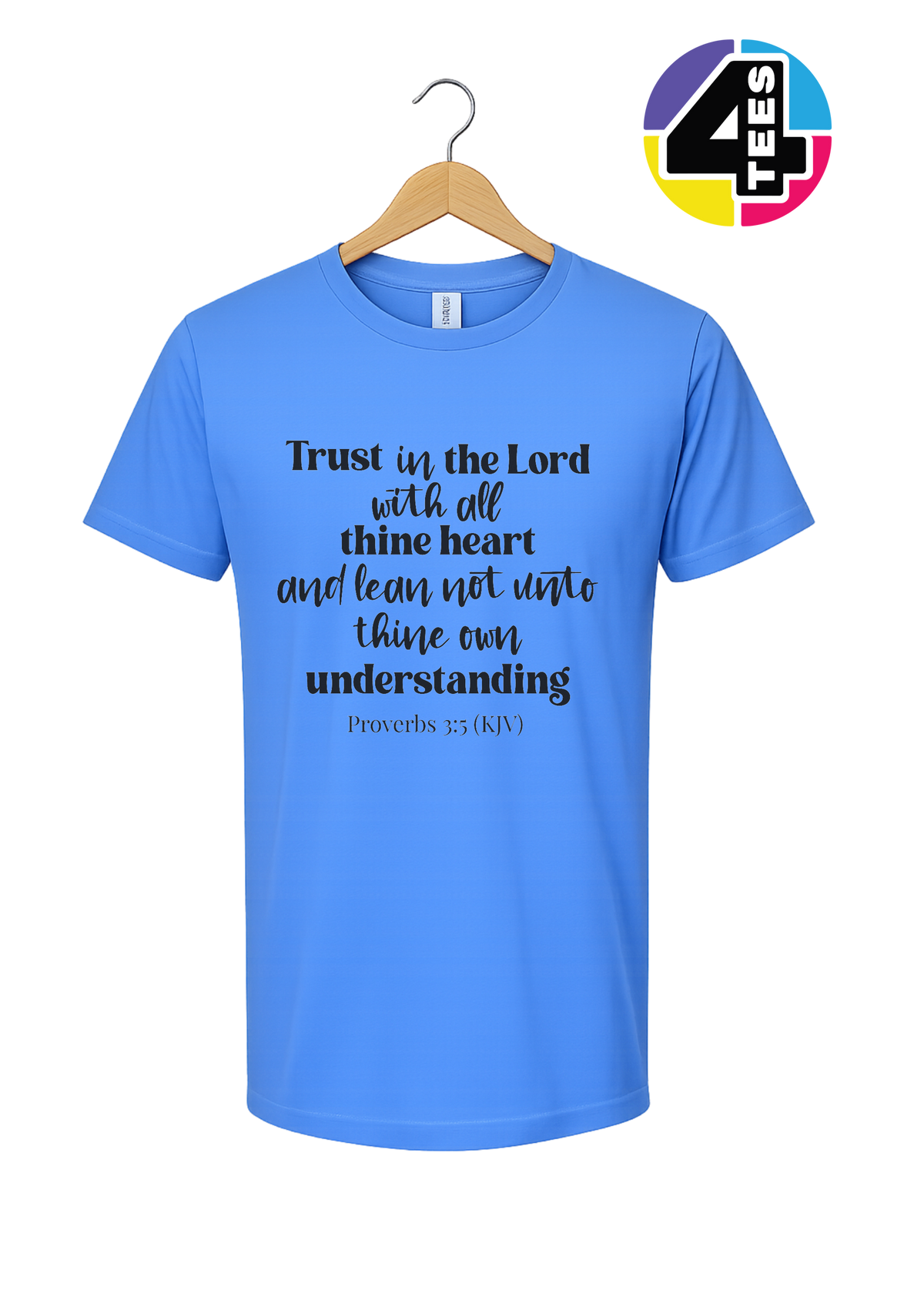 Trust in the Lord Proverbs 3:5 Tee