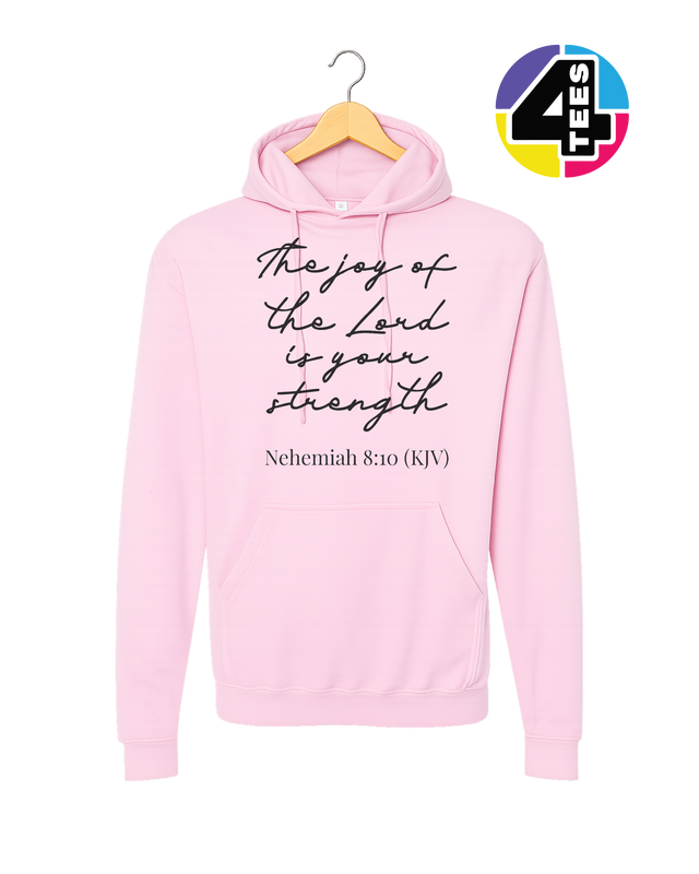 Joy of the Lord Is My Strength Hoodie
