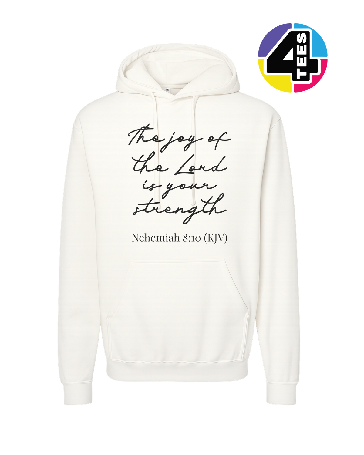 Joy of the Lord Is My Strength Hoodie