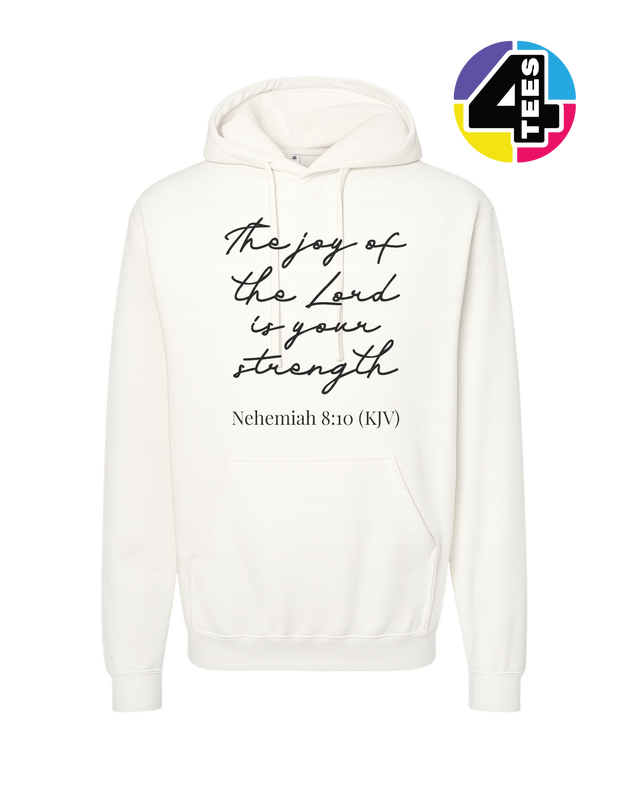 Joy of the Lord Is My Strength Hoodie