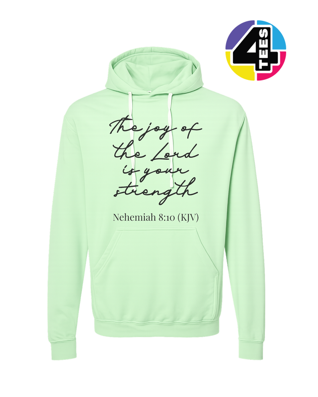 Joy of the Lord Is My Strength Hoodie