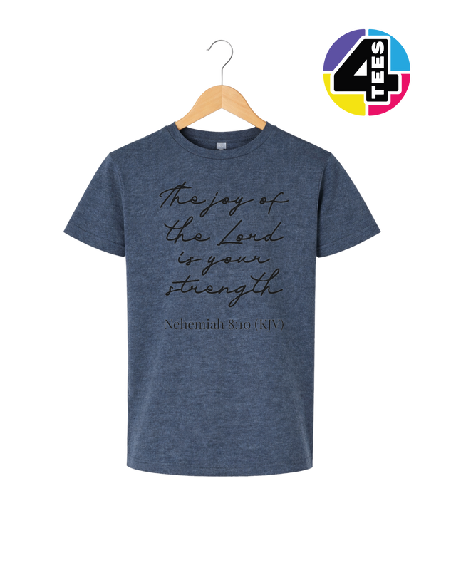 Joy of the Lord Is My Strength Youth Tee