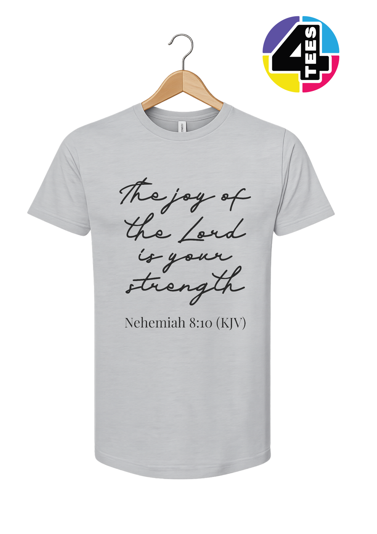 Joy of the Lord Is My Strength Tee