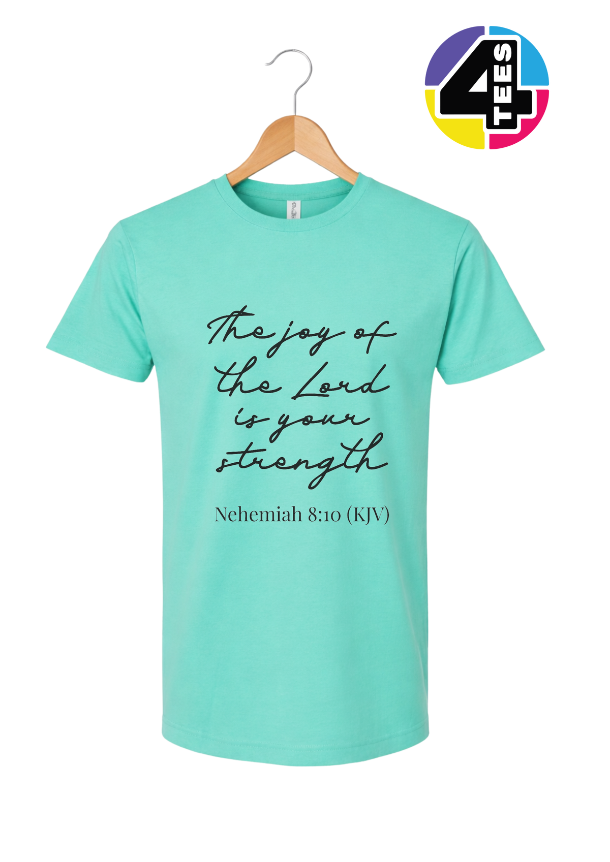 Joy of the Lord Is My Strength Tee