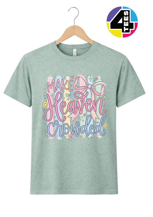 Make Heaven Crowded Tee