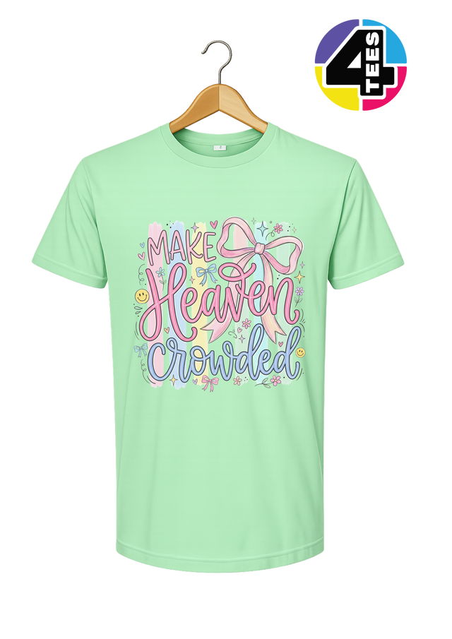 Make Heaven Crowded Tee