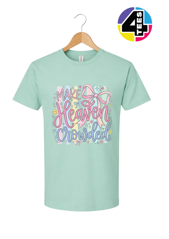 Make Heaven Crowded Tee