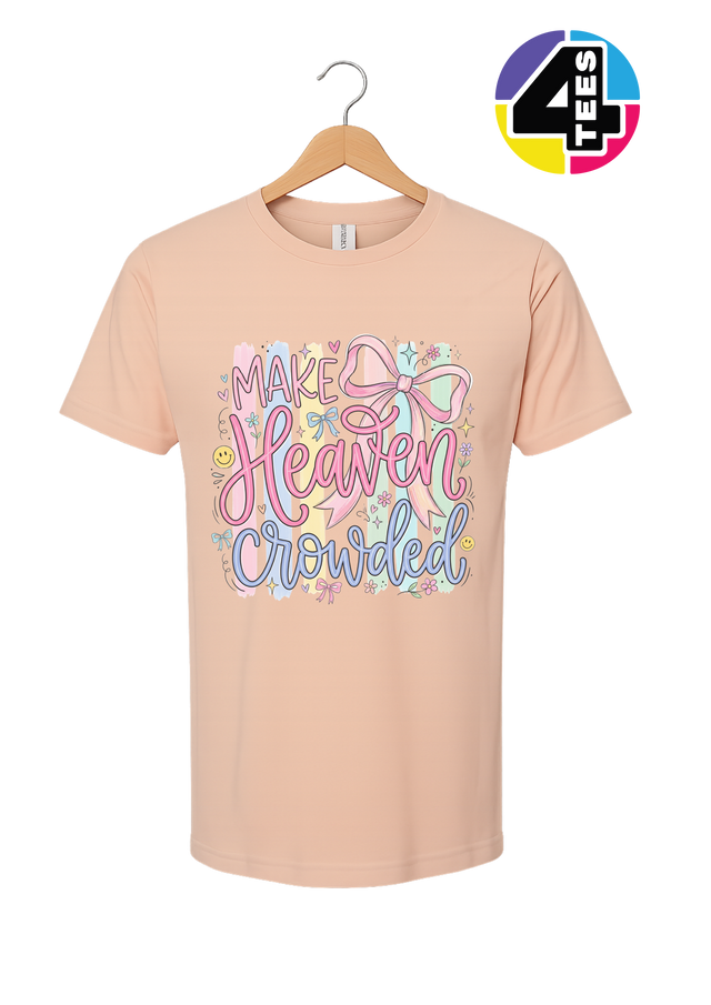Make Heaven Crowded Tee