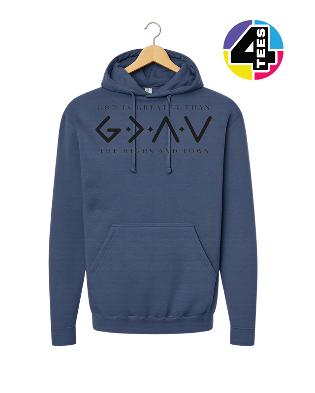 God Is Greater Than the Highs and Lows Hoodie