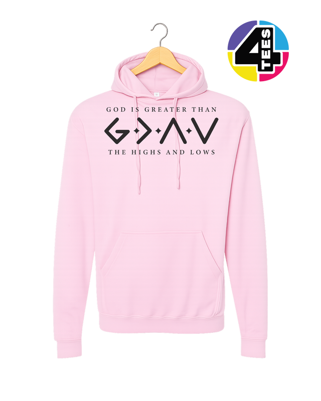 God Is Greater Than the Highs and Lows Hoodie