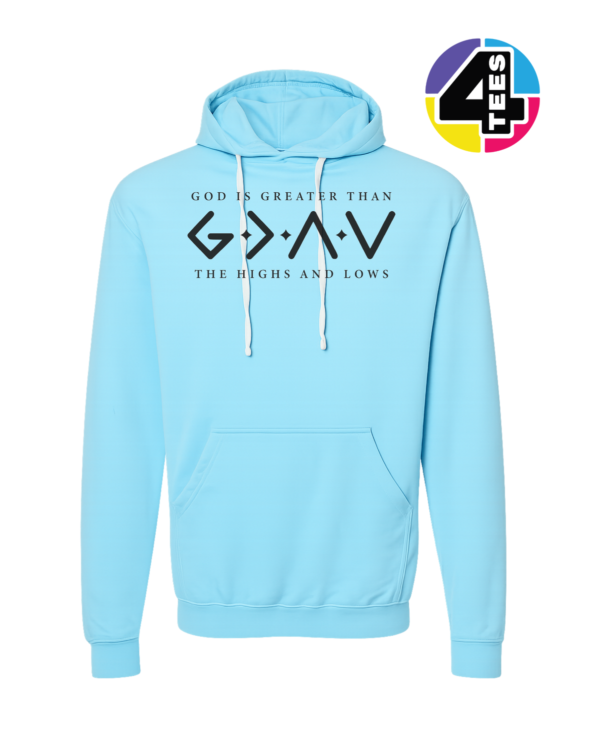 God Is Greater Than the Highs and Lows Hoodie