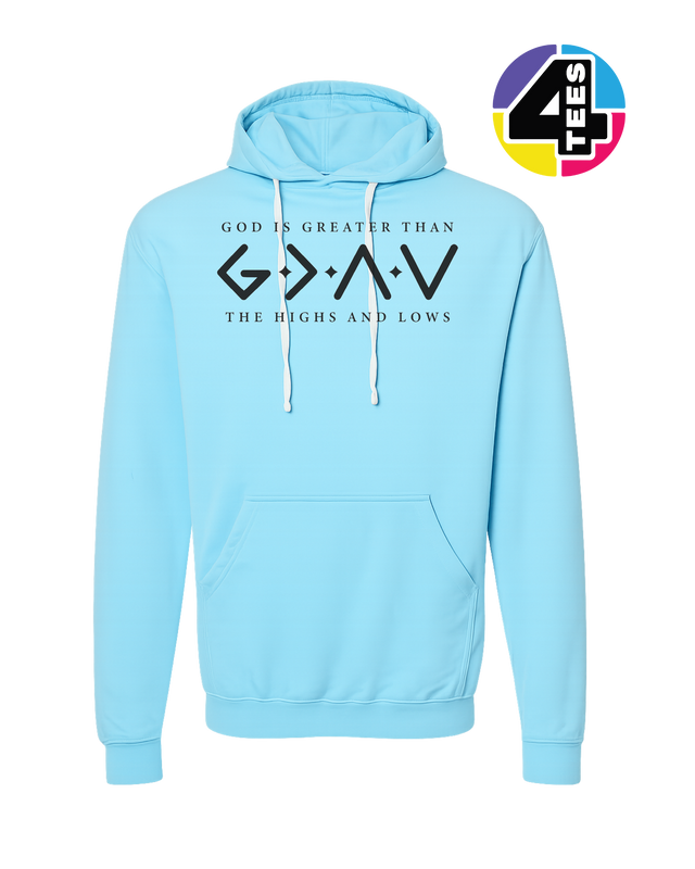 God Is Greater Than the Highs and Lows Hoodie