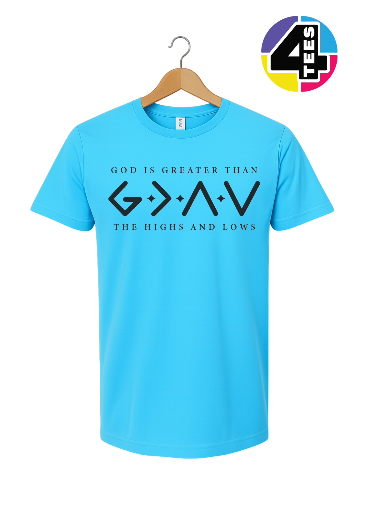 God Is Greater Than the Highs and Lows Tee