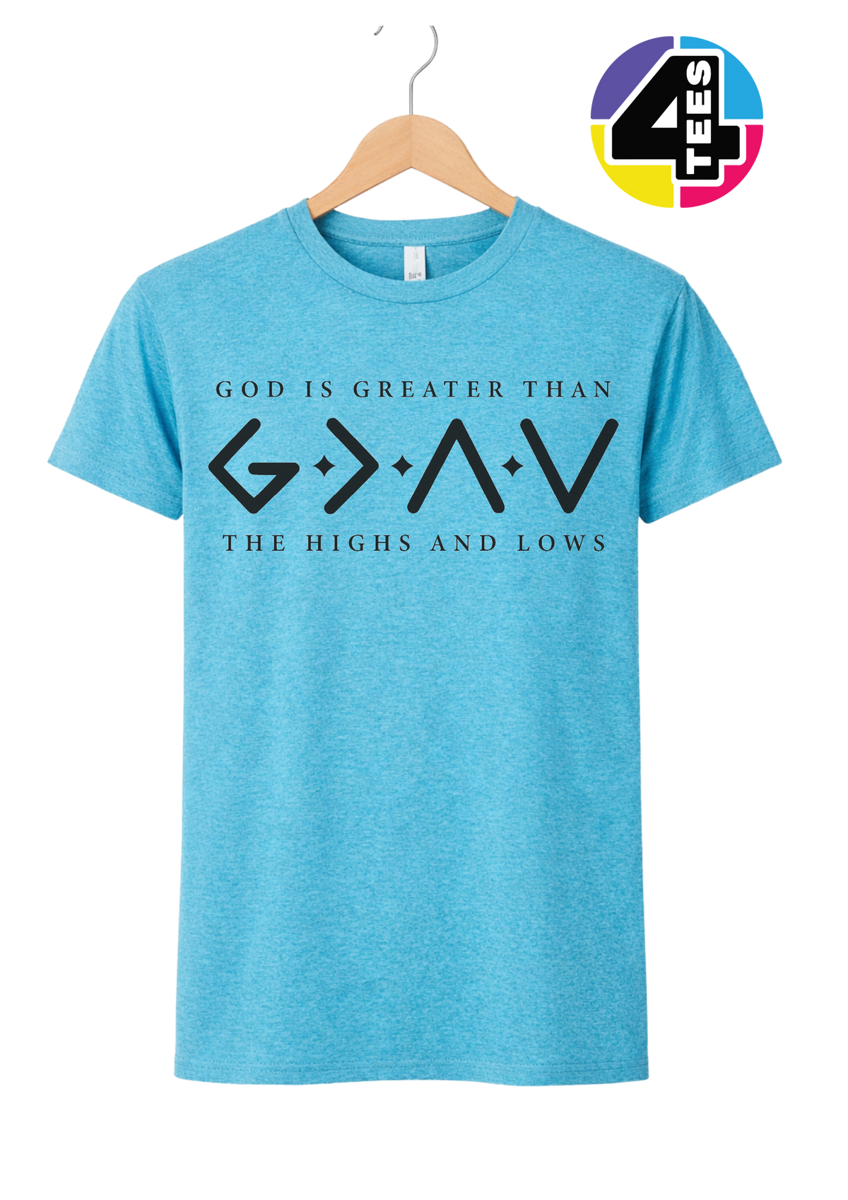 God Is Greater Than the Highs and Lows Tee