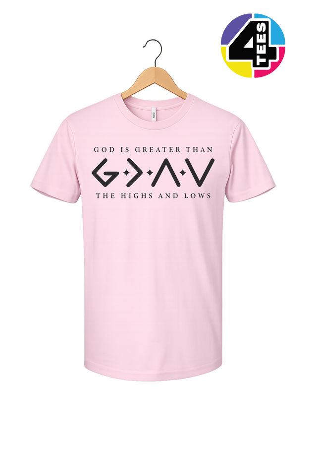 God Is Greater Than the Highs and Lows Tee