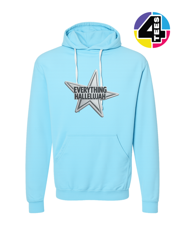 Everything Hallelujah Hoodie