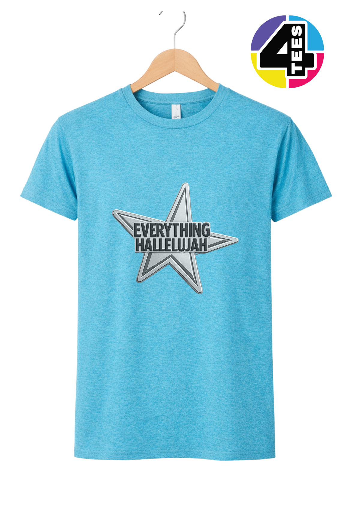 Everything Hallelujah Tee