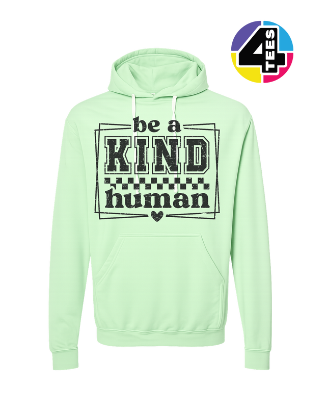 Be a Kind Human Hoodie