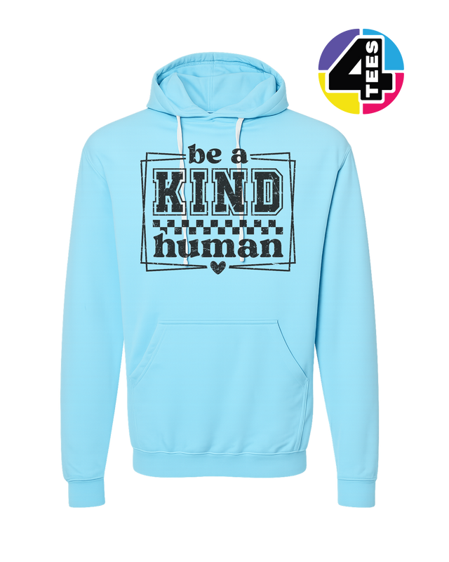 Be a Kind Human Hoodie