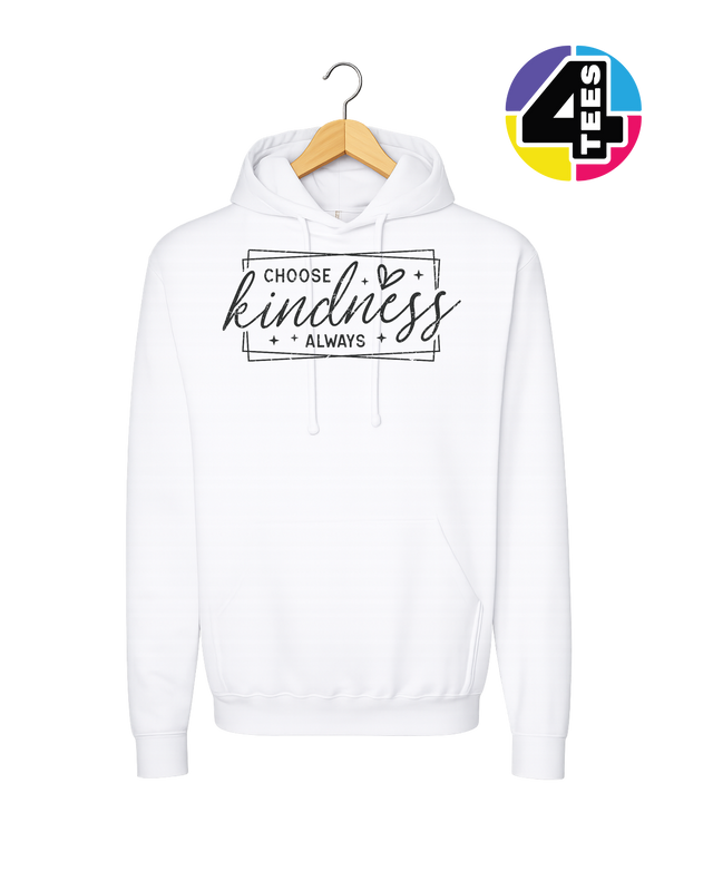 Choose Kindness Always Hoodie