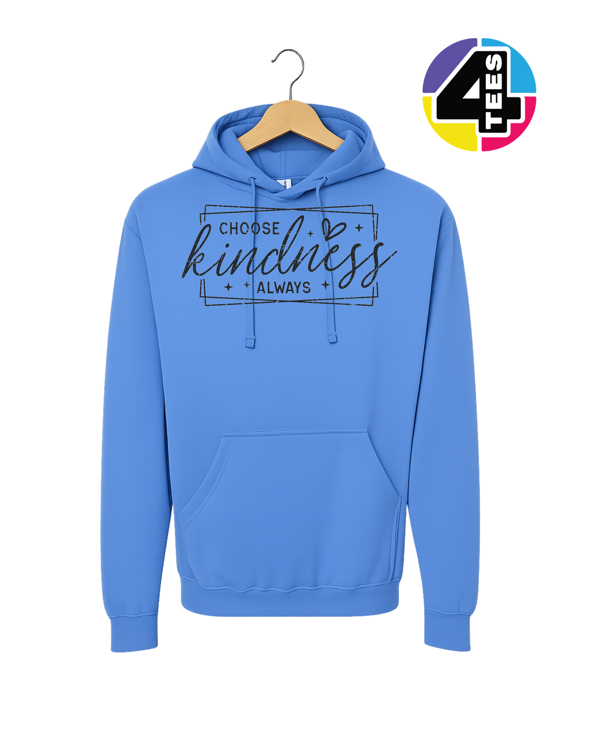Choose Kindness Always Hoodie