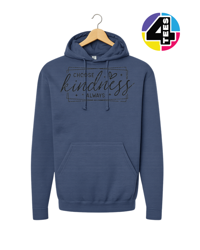 Choose Kindness Always Hoodie