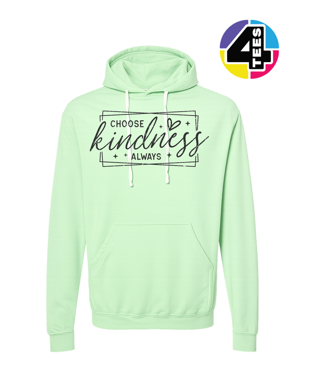 Choose Kindness Always Hoodie