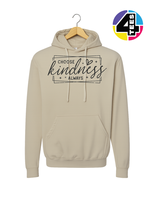Choose Kindness Always Hoodie