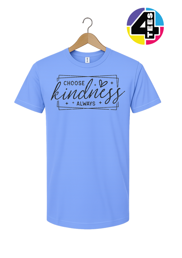 Choose Kindness Always Tee