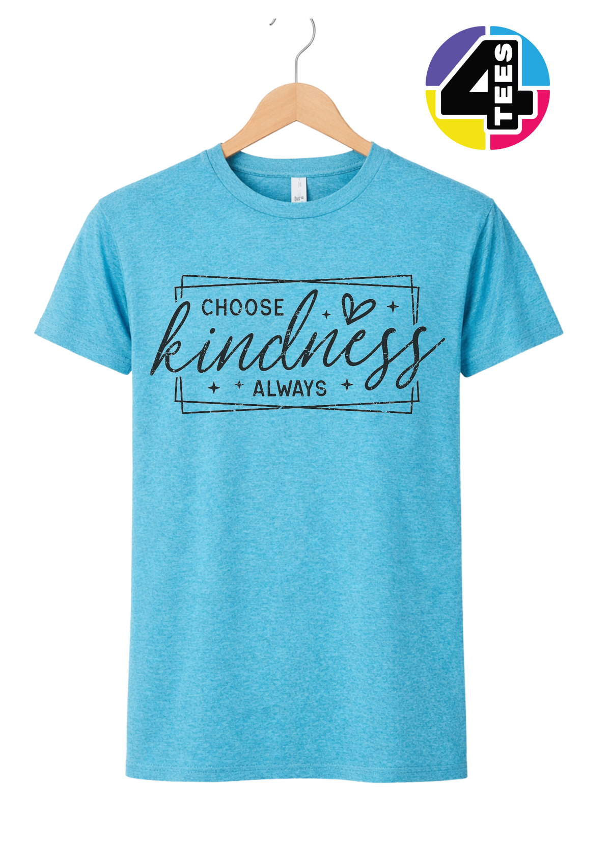 Choose Kindness Always Tee